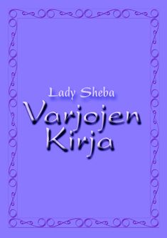 Kirjailijan Lady Sheba käytetty kirja Lady Sheban varjojen kirja