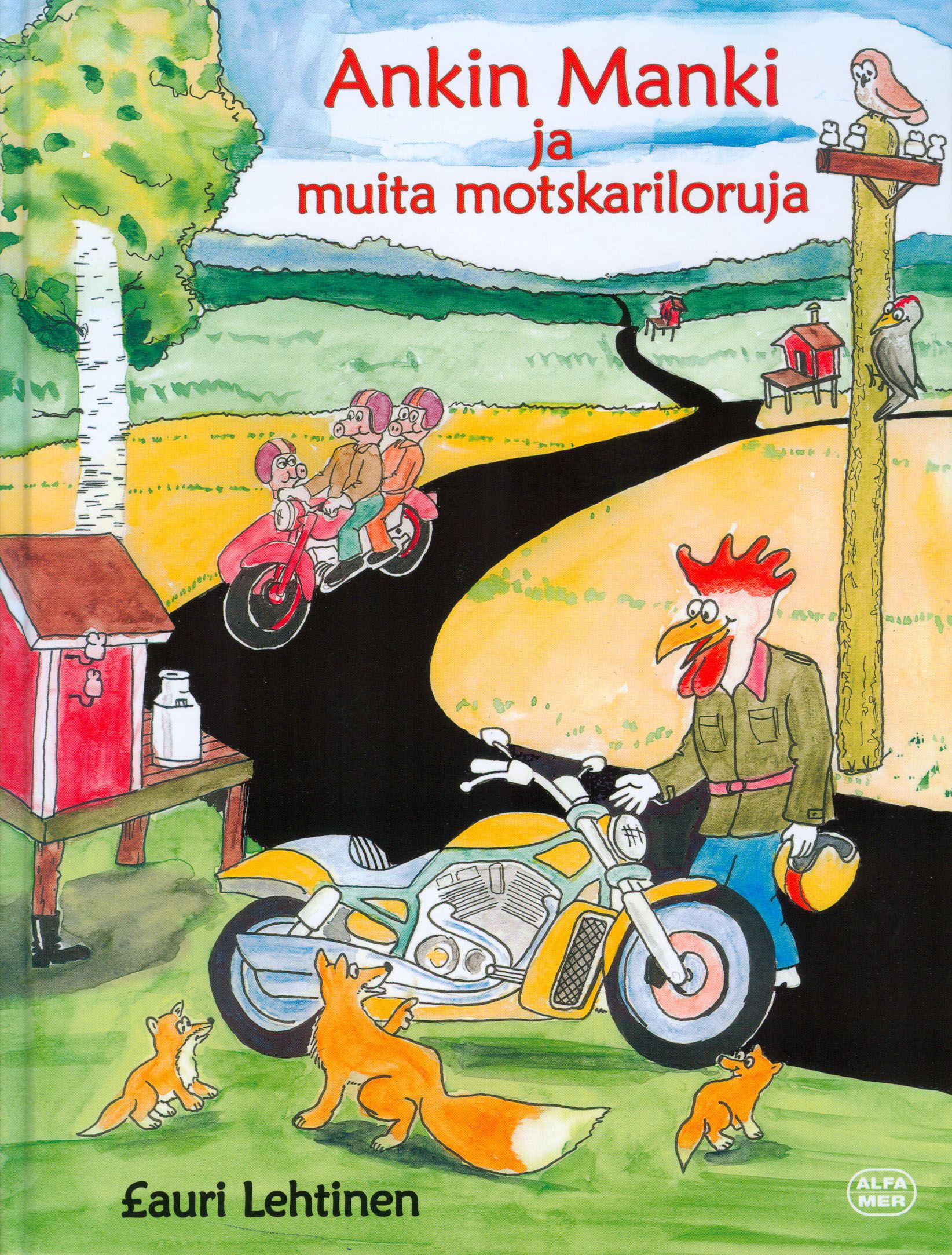 Kirjailijan Lauri Lehtinen käytetty kirja Ankin Manki ja muita motskariloruja - Ankin manki