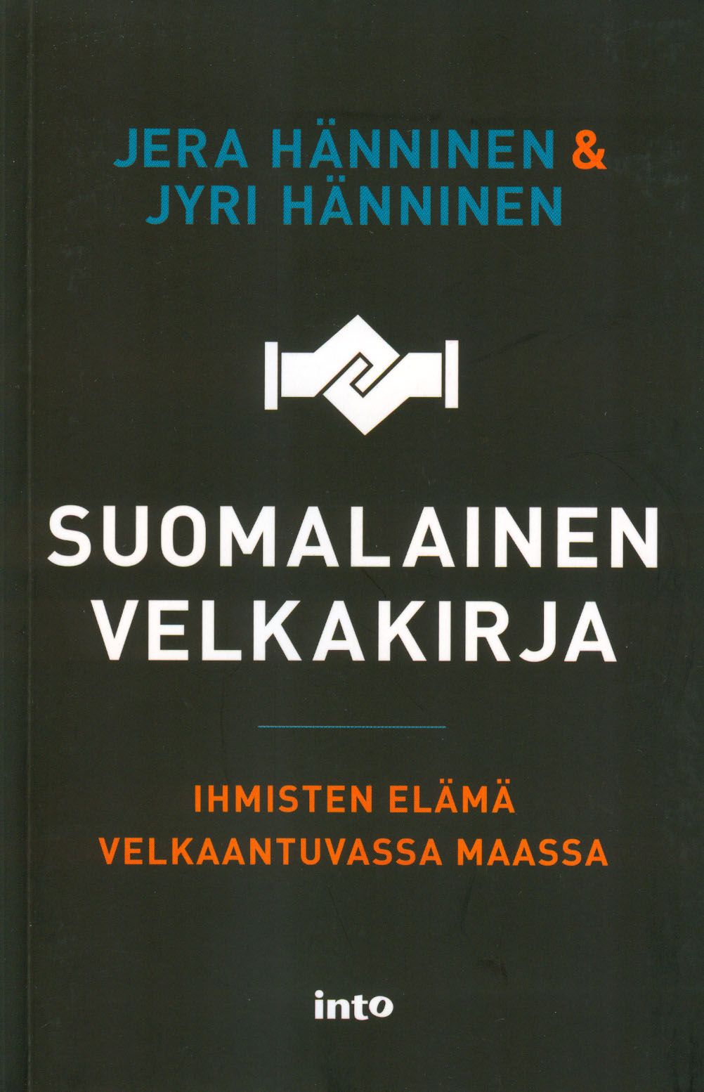 Kirjailijan Jera Hänninen uusi kirja Suomalainen velkakirja : ihmisten elämä velkaantuvassa maassa (UUSI)
