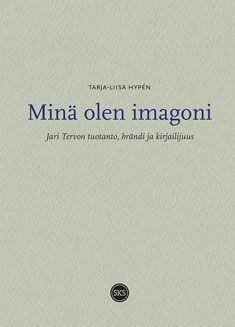 Tarja-Liisa Hypén : Minä olen imagoni