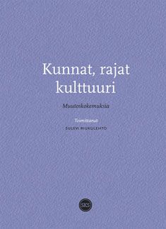 Sulevi Riukulehto : Kunnat, rajat, kulttuuri