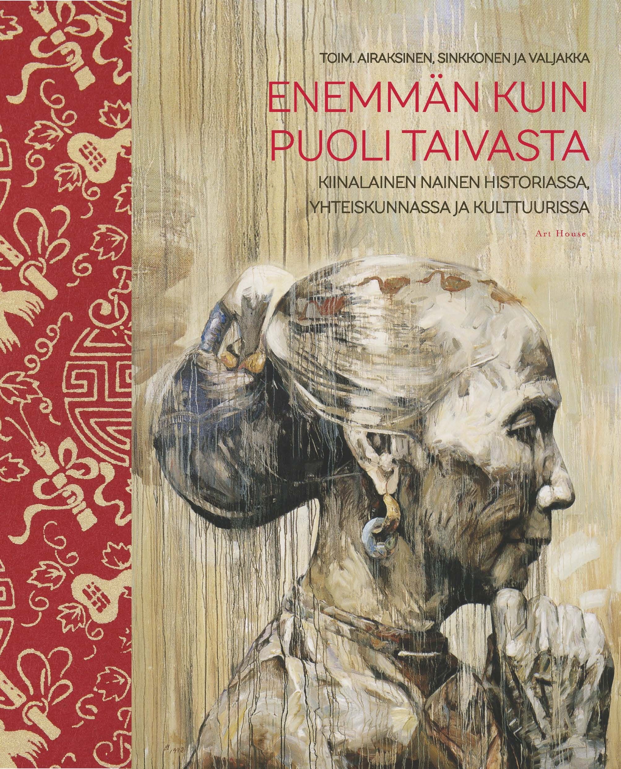 uusi kirja Enemmän kuin puoli taivasta : kiinalainen nainen historiassa, yhteiskunnassa ja kulttuurissa (UUSI)