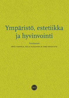 Ympäristö, estetiikka ja hyvinvointi
