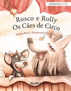 Kirjailijan Tuula Pere käytetty kirja Rosco e Rolly os cães de circo (Portuguese Edition) (UUSI)