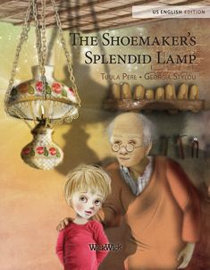 Tuula Pere : The Shoemaker's Splendid Lamp