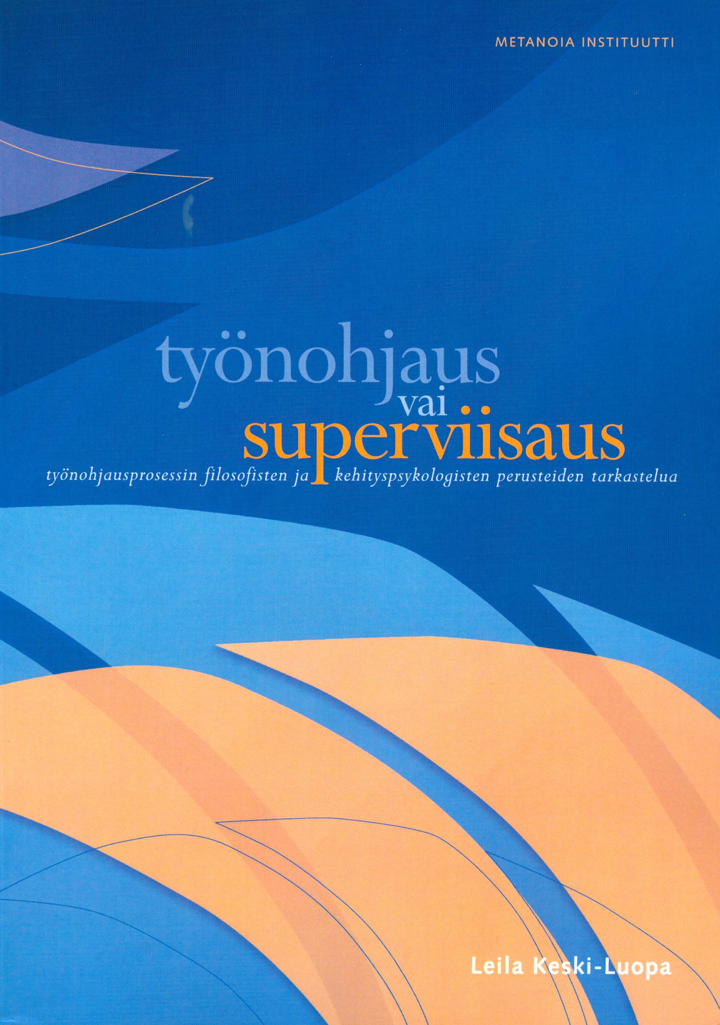 Leila Keski-Luopa : Työnohjaus vai superviisaus