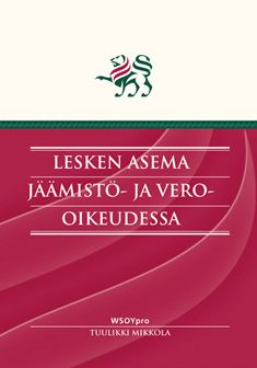 Tuulikki Mikkola : Lesken asema jäämistö- ja vero-oikeudessa