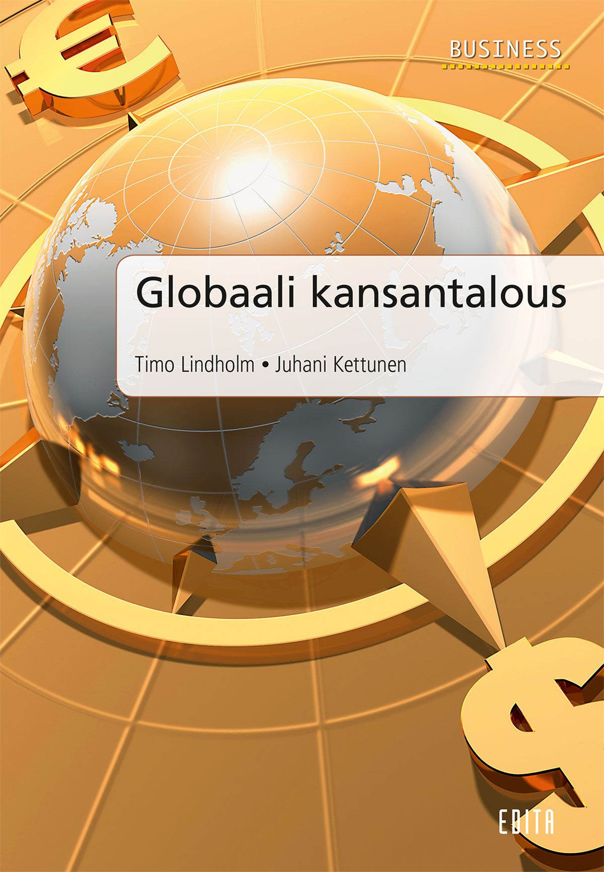 Timo Lindholm & Juhani Kettunen : Globaali kansantalous