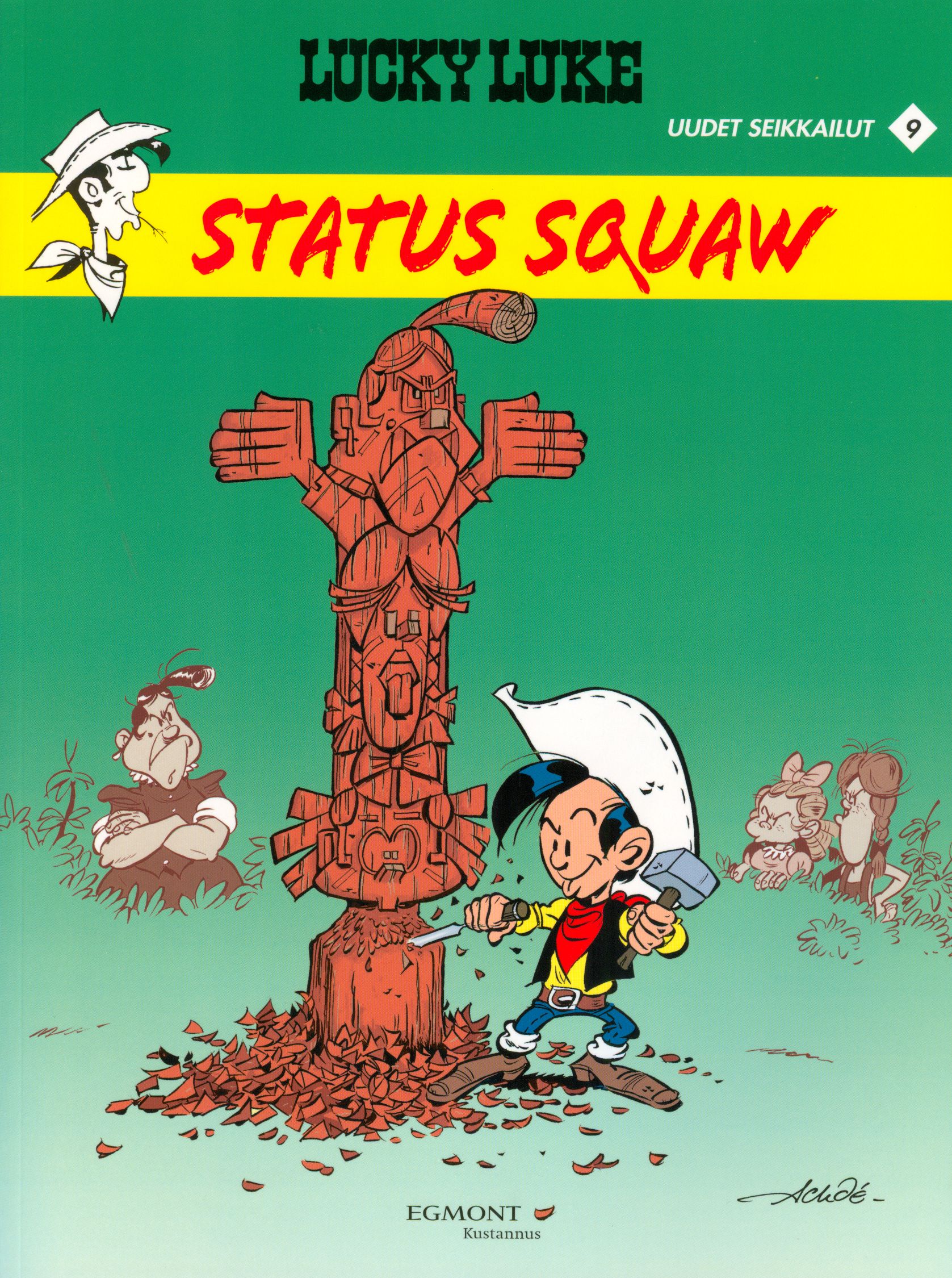 Achdé : Lucky Luke uudet seikkailut 9: Status Squaw