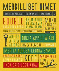 Kirjailijan Timo Leppänen käytetty kirja Merkilliset nimet : tarinoita yritysten ja tuotteiden nimistä