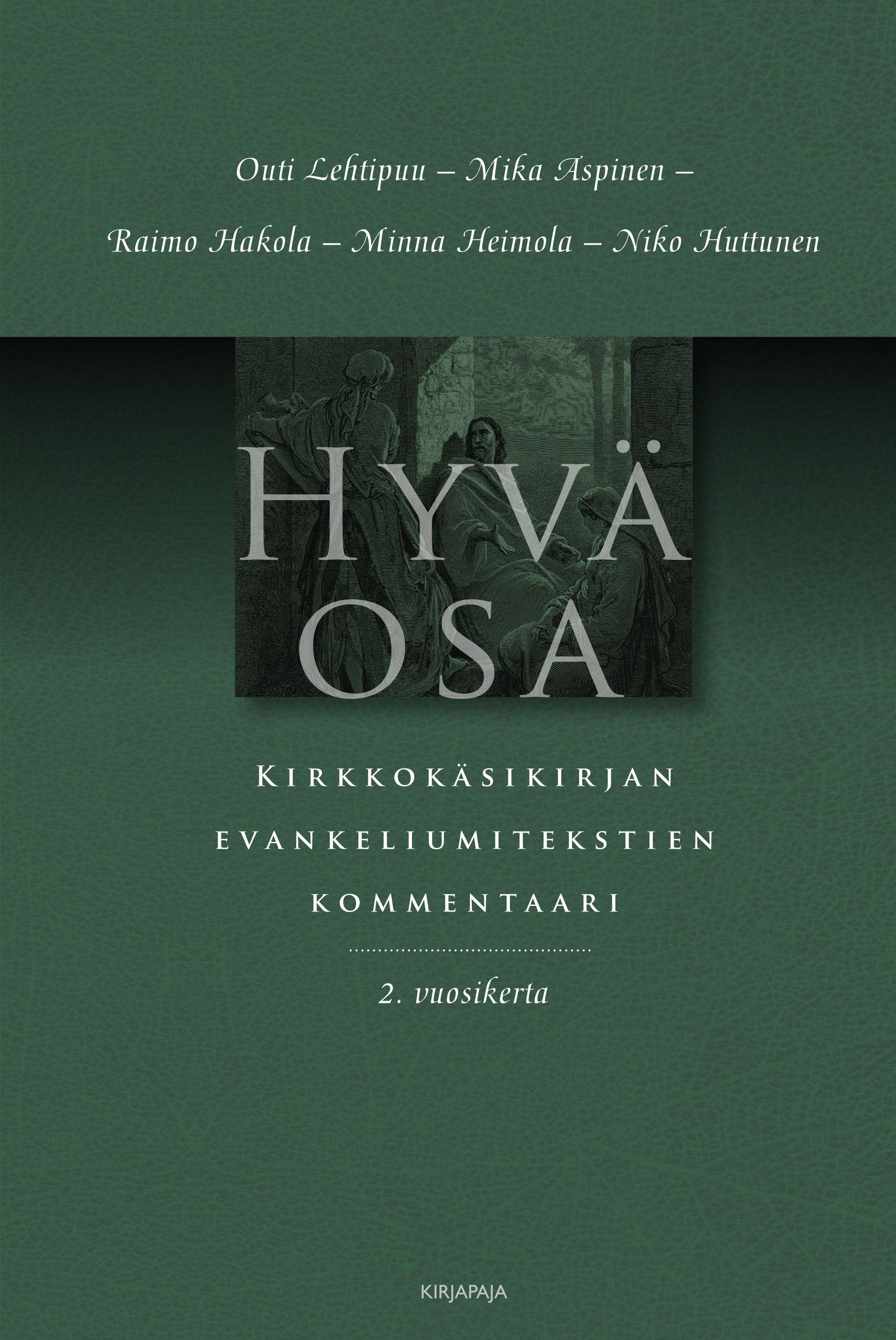 Outi Lehtipuu & Mika Aspinen & Raimo Hakola & Minna Heimola & Niko Huttunen : Hyvä osa