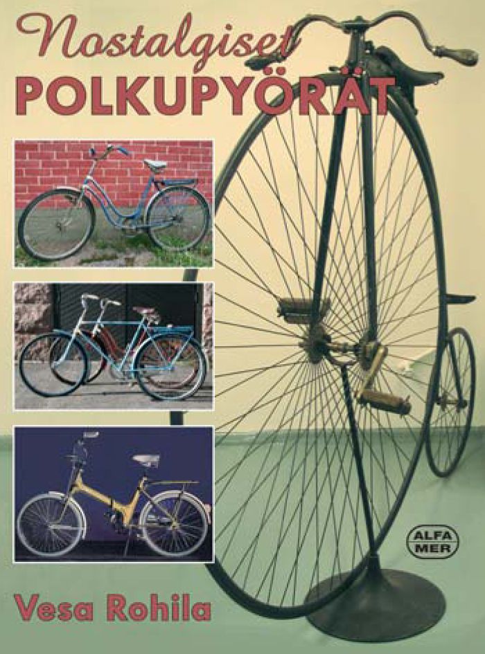 Kirjailijan Vesa Rohila käytetty kirja Nostalgiset polkupyörät (signeerattu)