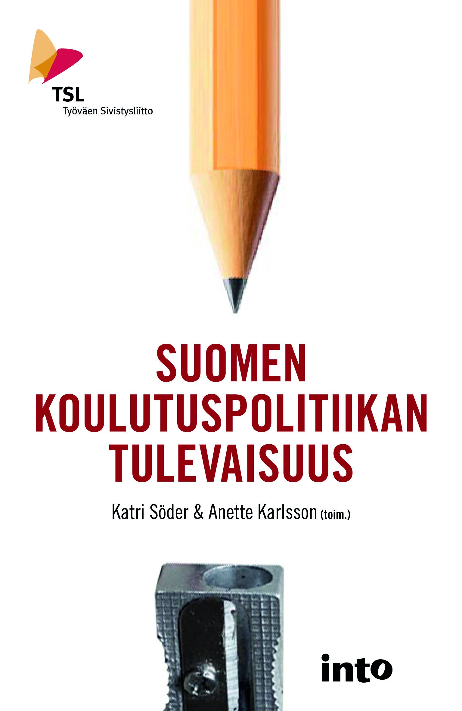 Tekijän Katri ym. Söder  uusi kirja Suomen koulutuspolitiikan tulevaisuus (UUSI)