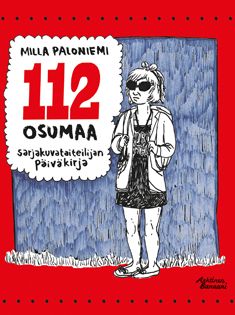 Milla Paloniemi : 112 osumaa : sarjakuvataiteilijan päiväkirja
