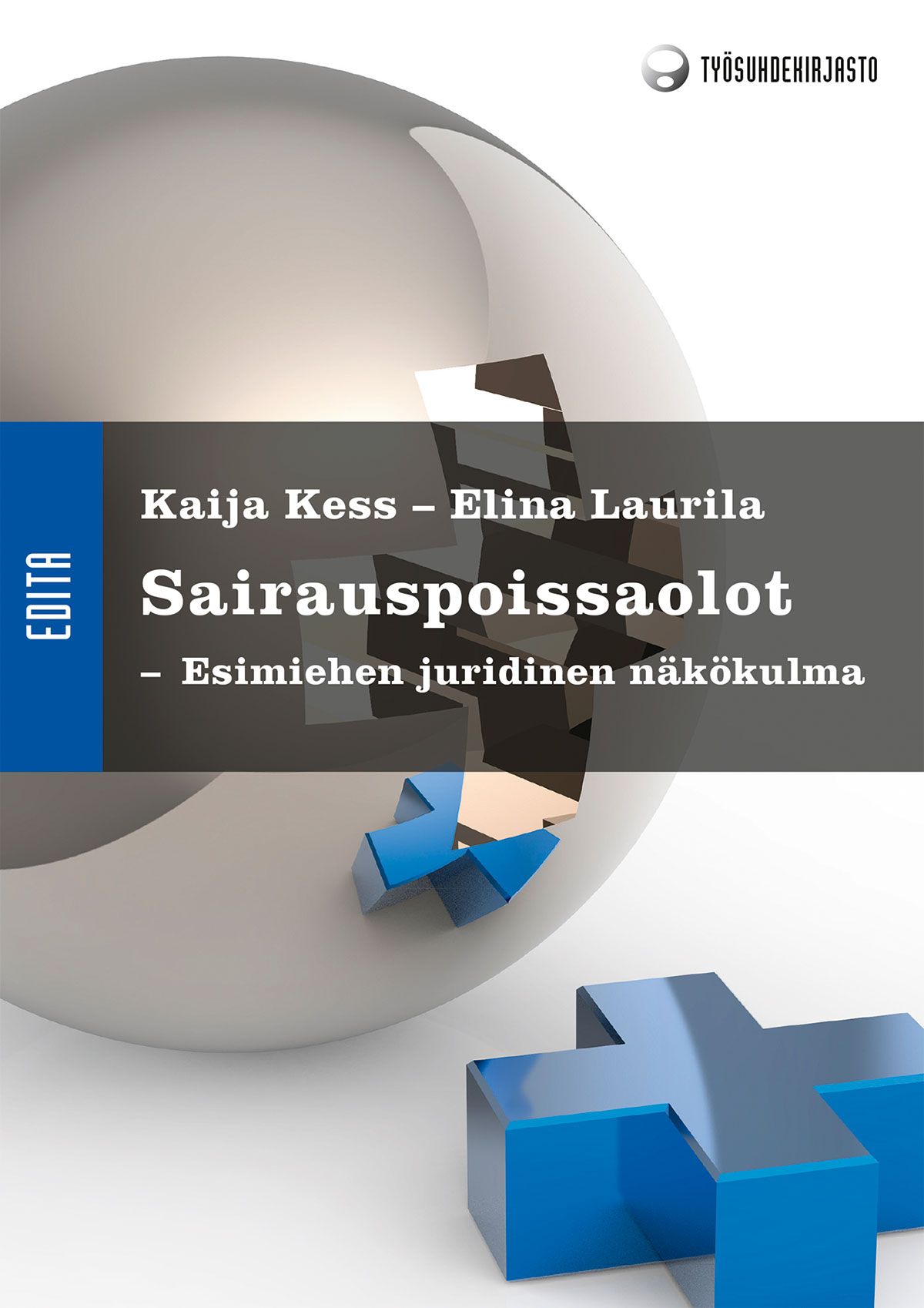 Kaija Kess & Elina Laurila : Sairauspoissaolot