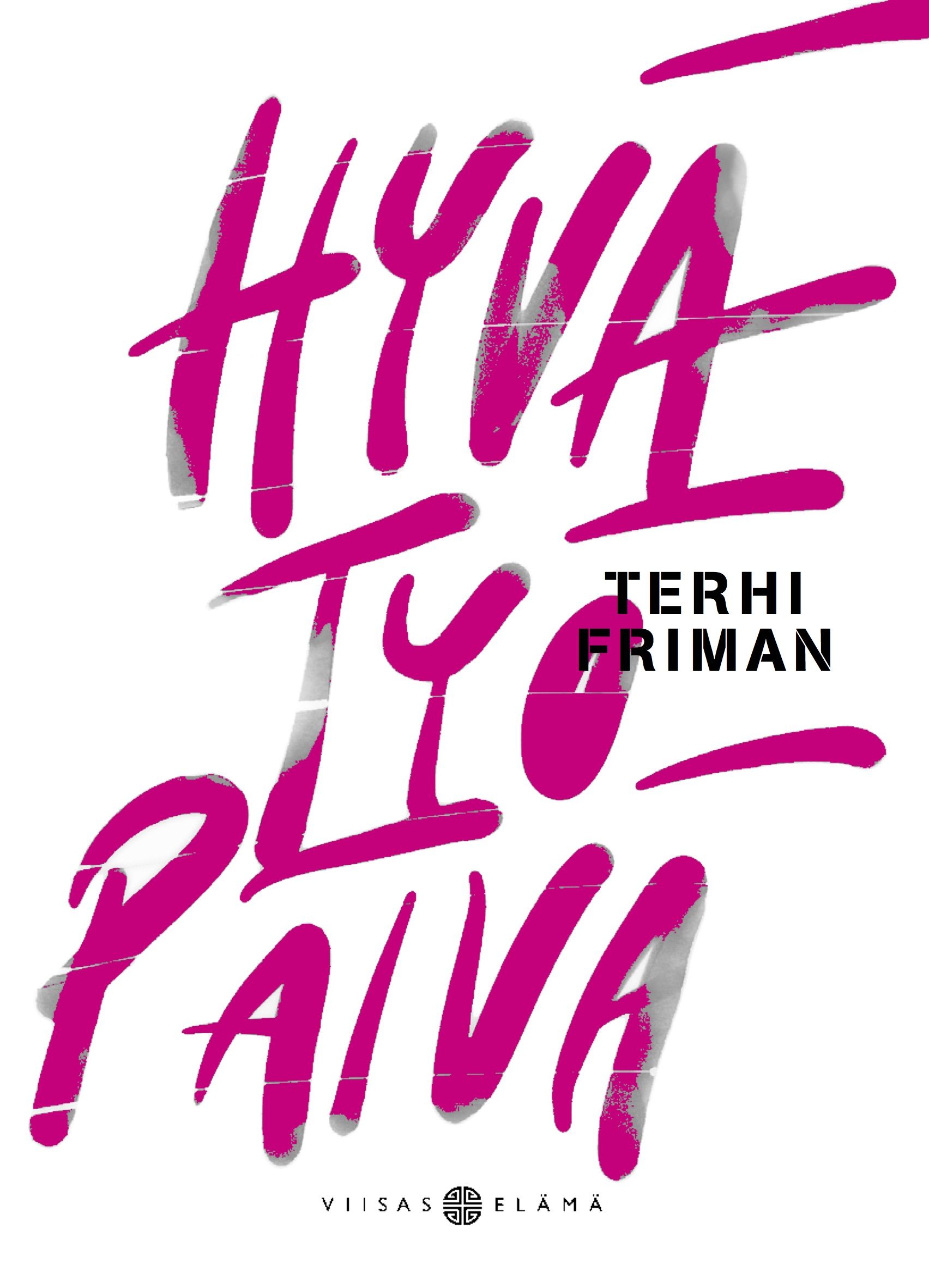 Terhi Friman : Hyvä työpäivä