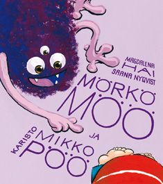 Kirjailijan Magdalena Hai & Saana Nyqvist käytetty kirja Mörkö Möö ja Mikko Pöö