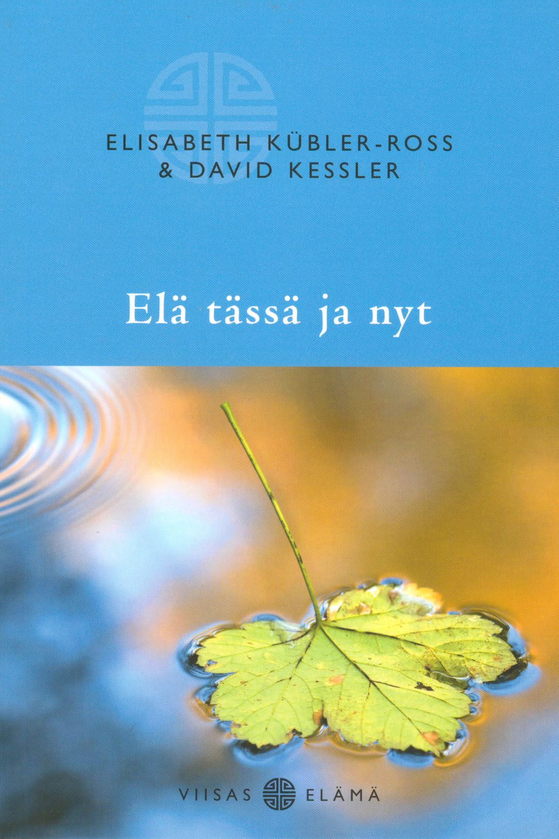 Kirjailijan Elisabeth Kubler-Ross käytetty kirja Elä tässä ja nyt