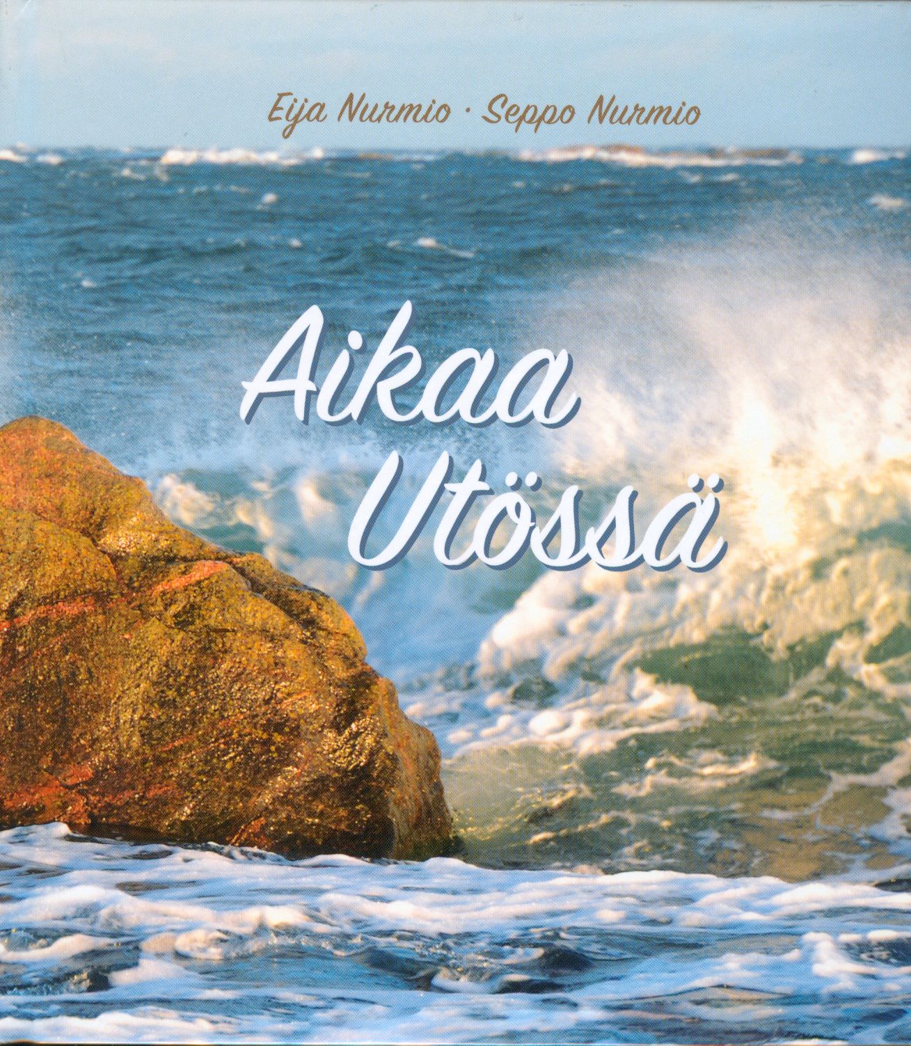 Kirjailijan Eija Nurmio & Seppo Nurmio käytetty kirja Aikaa Utössä