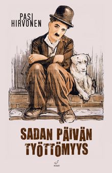 Pasi Hirvonen : Sadan päivän työttömyys