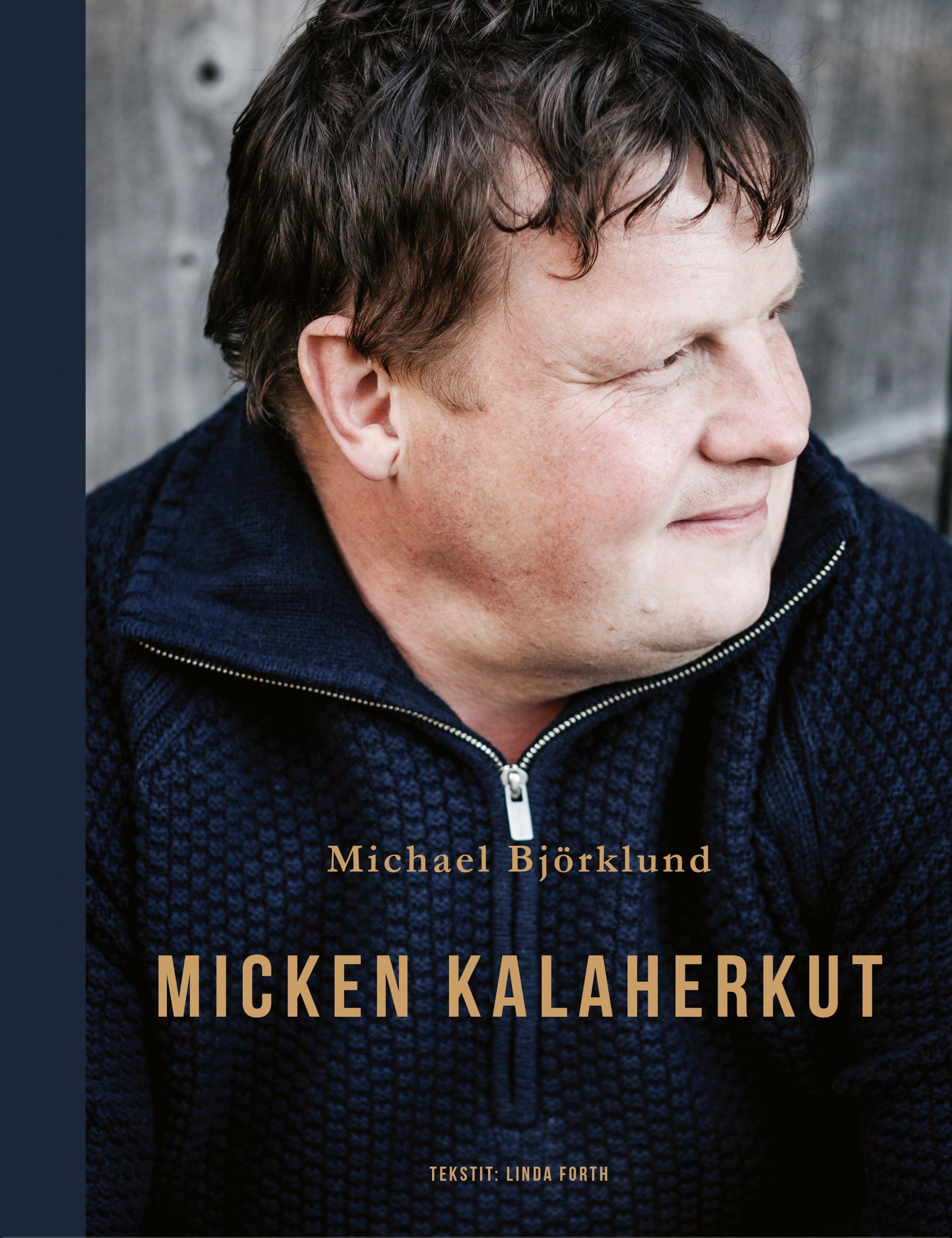 Michael Björklund : Micken kalaherkut