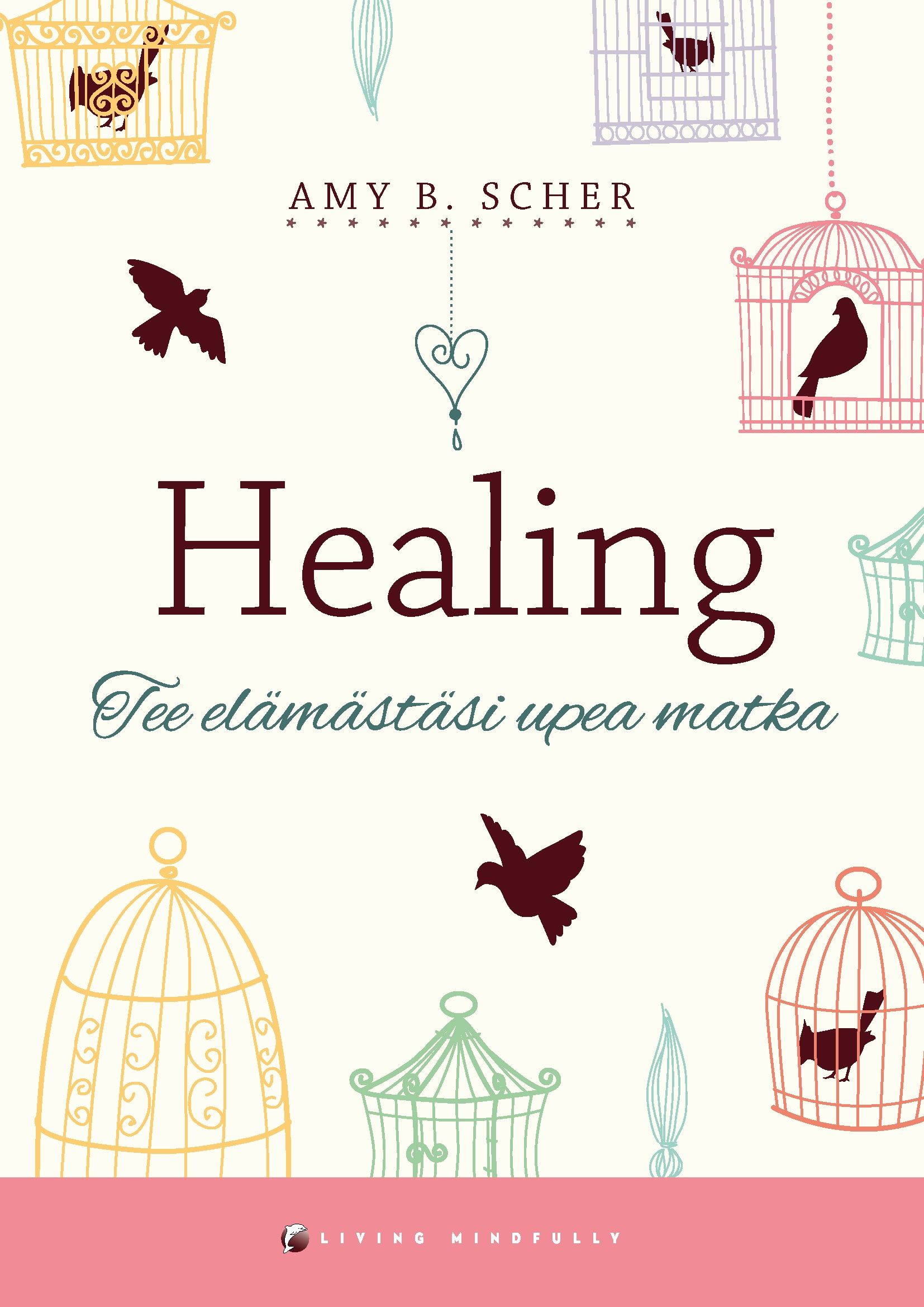 Amy B. Scher : Healing