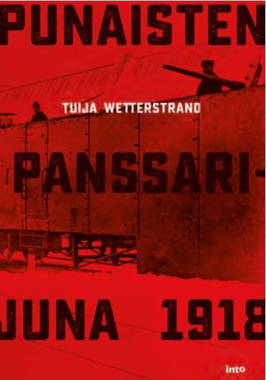 Kirjailijan Tuija Wetterstrand käytetty kirja Punaisten panssarijuna 1918