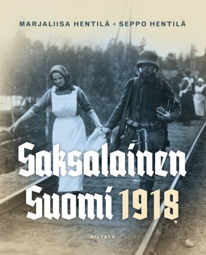 Kirjailijan Seppo Hentilä & Marjaliisa Hentilä käytetty kirja Saksalainen Suomi 1918