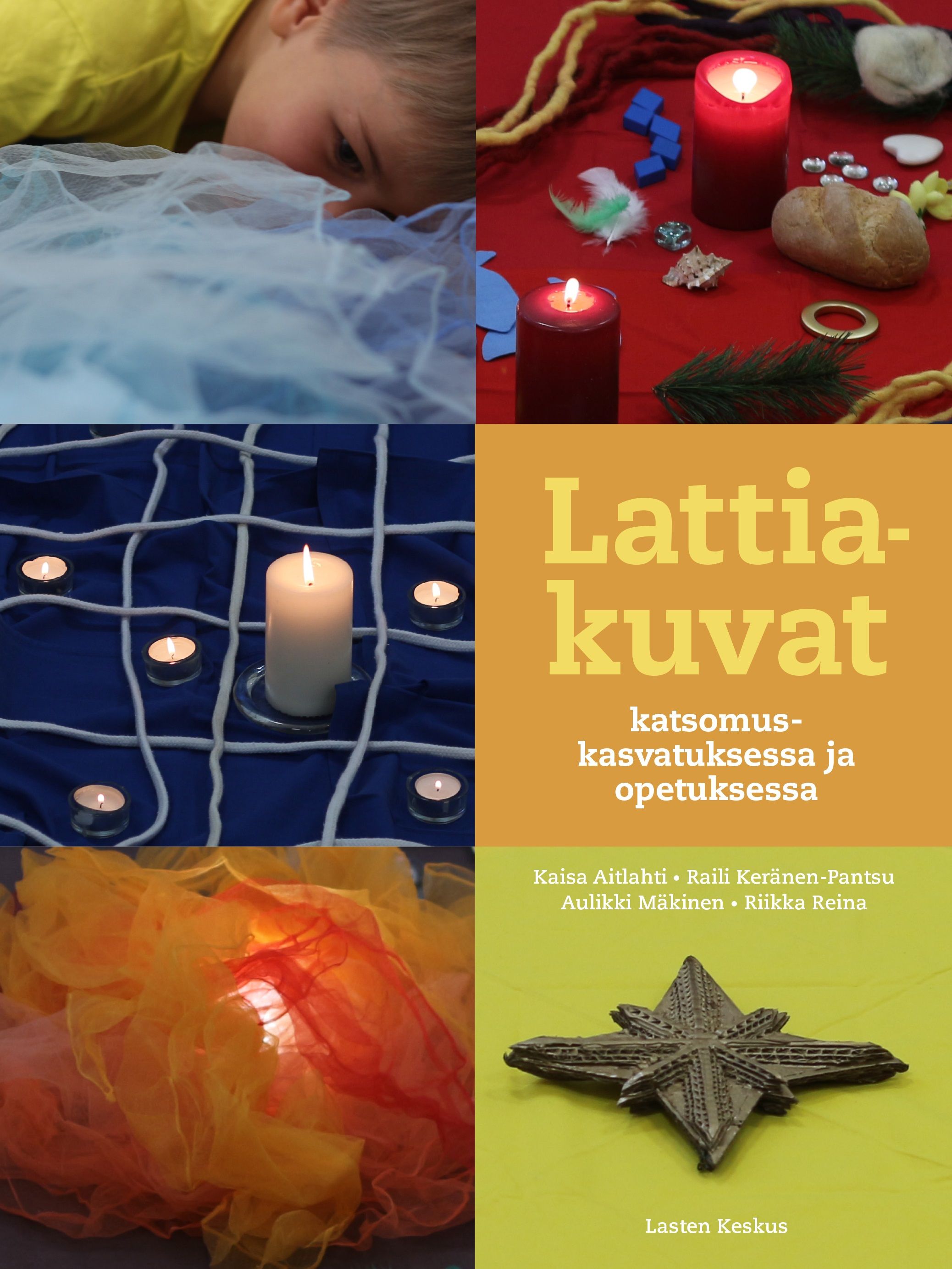 Kaisa Aitlahti & Raili Keränen-Panstu & Aulikki Mäkinen & Riikka Reina : Lattiakuvat katsomuskasvatuksessa ja opetuksessa