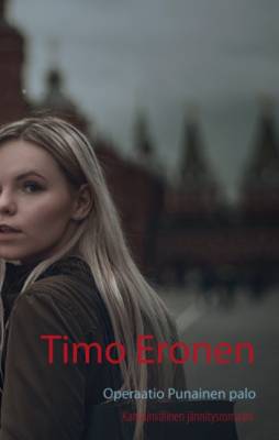 Kirjailijan Timo Eronen käytetty kirja Operaatio Punainen palo
