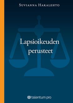 Suvianna Hakalehto : Lapsioikeuden perusteet