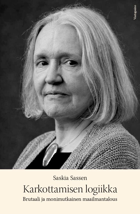 Saskia Sassen : Karkottamisen logiikka