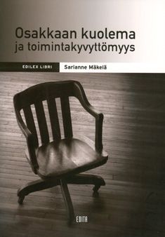 Sarianne Mäkelä : Osakkaan kuolema ja toimintakyvyttömyys