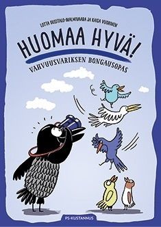 Lotta Uusitalo-Malmivaara & Kaisa Vuorinen : Huomaa hyvä!