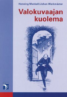Kirjailijan Henning Mankell & Johan Werkmäster käytetty kirja Valokuvaajan kuolema