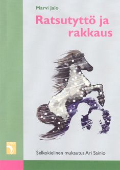 Kirjailijan Marvi Jalo käytetty kirja Ratsutyttö ja rakkaus