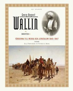 Kirjailijan Georg August Wallin käytetty kirja Skrifter 4 - Färderna till Mekka och Jerusalem 1845-1847 - Färderna till Mekka och Jerusalem 1845-1847