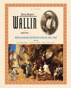 Kirjailijan Georg August Wallin käytetty kirja Skrifter 5 - Norra Arabiska halvön och Persien 1847-1849