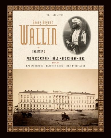 Kirjailijan Georg August Wallin käytetty kirja Skrifter 7 : Professorsåren i Helsingfors 1850-1852