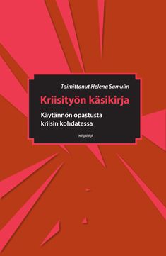 Tekijän Carita ym. Pohjolan-Pirhonen  käytetty kirja Kriisityön käsikirja : käytännön opastusta traumaattisen kriisin kohdatessa