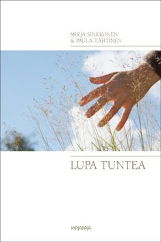 Kirjailijan Mirja Sinkkonen käytetty kirja Lupa tuntea