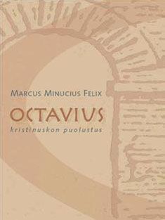 Kirjailijan Marcus Minucius Felix käytetty kirja Octavius : kristinuskon puolustus