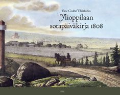 Kirjailijan Erik Gustaf Ehrström käytetty kirja Ylioppilaan sotapäiväkirja 1808