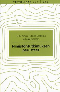 Kirjailijan Minna Saarelma & Terhi Ainialaym. käytetty kirja Nimistöntutkimuksen perusteet