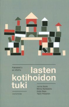 käytetty kirja Rakastettu ja vihattu : lasten kotihoidon tuki - Lasten kotihoidon tuki (signeerattu)