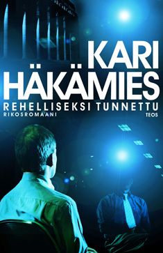 Kirjailijan Kari Häkämies käytetty kirja Rehelliseksi tunnettu : rikosromaani