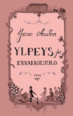 Jane Austen : Ylpeys ja ennakkoluulo