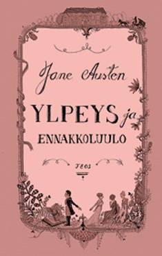 Jane Austen : Ylpeys ja ennakkoluulo