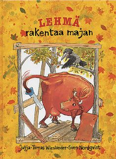 Kirjailijan Jujja Wieslander käytetty kirja Lehmä rakentaa majan
