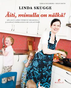 Kirjailijan Linda Skugge käytetty kirja Äiti, minulla on nälkä!